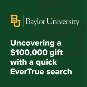 Uncovering a $100k gift with a quick EverTrue search