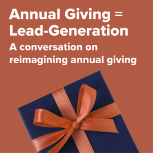 Annual giving = lead-gen